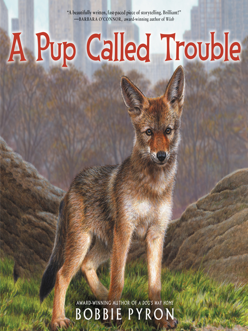 Title details for A Pup Called Trouble by Bobbie Pyron - Available